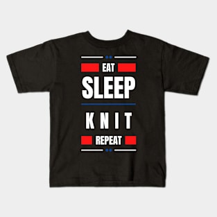 Eat Sleep Knit Repeat Kids T-Shirt